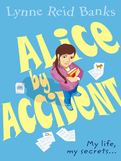 Title details for Alice by Accident by Lynne Reid Banks - Available